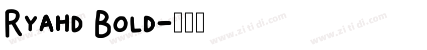 Ryahd Bold字体转换